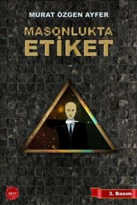 Masonlukta Etiket Analizleri 01-02-03 – DÜZEN